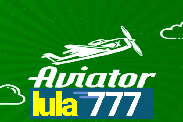 lula 777